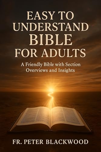 Easy to Understand Bible for Adults: A Friendly Bible with