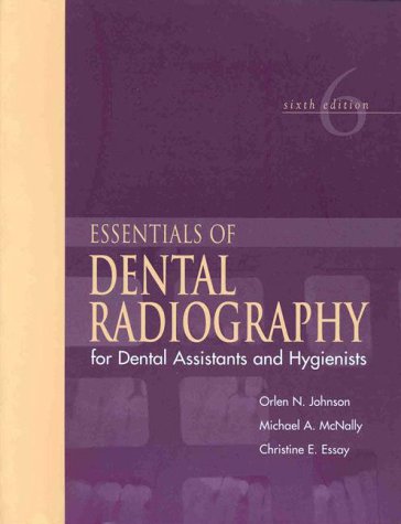 Essentials of Dental Radiography for Dental Assistants and Hygienists ...