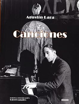 Paperback Canciones de Agustin Lara/ Agustin Lara Songs (Parentesis Musical) (Spanish Edition) [Spanish] Book