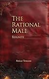  The Rational Male – Reignite: A Guide to Self-Reinvention (English Edition)