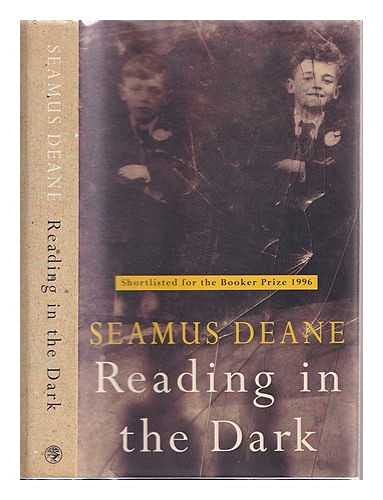 Reading in the dark / Seamus Deane