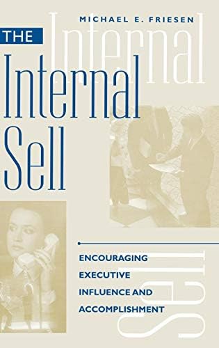 Internal Sell, The: Encouraging Executive Influence and Accomplishment