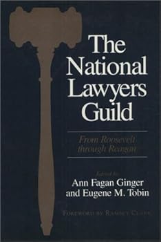 Hardcover The National Lawyers Guild: From Roosevelt Through Reagan Book