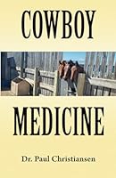 COWBOY MEDICINE B0D5D8RMGZ Book Cover