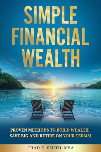 Simple Financial Wealth: How to Manage Your Finances Better, Save
