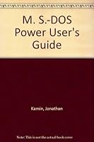 M. S.-DOS Power User's Guide 0895884739 Book Cover