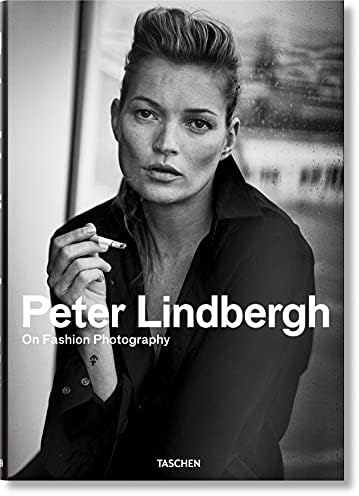 Peter Lindbergh: On Fashion Photography