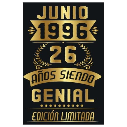 CUADERNO, JUNIO 1996, 26 Años Siendo Genial Edición Limitada: Cuaderno de cumpleaños de 26 años para mujeres y hombres, ideas de cumpleaños de 26 ... regalo Para la esposa, novia, mujer, La madre