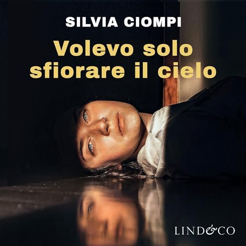 Volevo solo sfiorare il cielo Titelbild