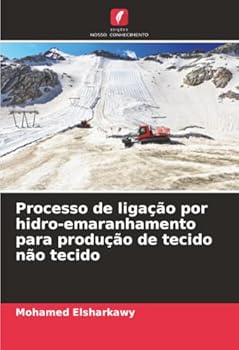 Paperback Processo de ligação por hidro-emaranhamento para produção de tecido não tecido [Portuguese] Book
