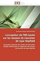 Conception de Fms Basa(c)E Sur Les Ra(c)Seaux de Neurones de Type Hopfield 6131520585 Book Cover