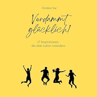 Verdammt gl&uuml;cklich! Titelbild