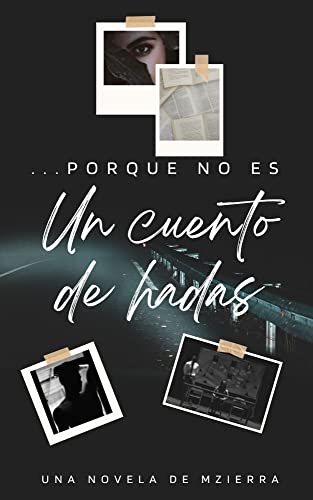 ...Porque no es un cuento de hadas. (…Porque no es un cuento de hadas. nº 1)