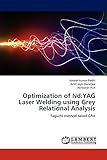  Optimization of Nd:YAG Laser Welding using Grey Relational Analysis: Taguchi method based GRA
