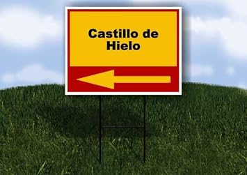 Castillo de Hielo Spanish Red Yellow Left Arrow 1 Single Sided 18x24 in Yard Road Sign w/Stand