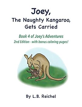 Paperback Joey, The Naughty Kangaroo, Gets Carried: 2nd Edition - with bonus coloring pages! Book