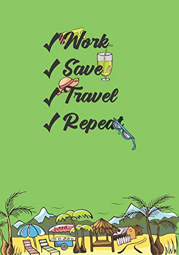 Work Save Travel Repeat