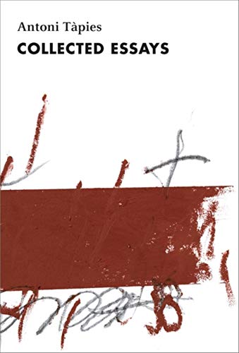 Antoni Tàpies, Complete Writings, Volume II: Collected Essays