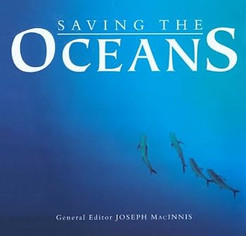Hardcover Saving the Oceans: Endorsed by the World Wildlife Fund Book
