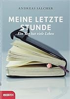 Meine Letzte Stunde: Ein Tag Hat Viele Leben 344215698X Book Cover