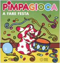 La Pimpa Books: Pimpa Gioca a Fare Festa