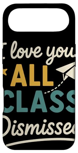 I Love You All Class Dismissed 教師感謝 学年末 卒業 スマホケース iPhone Air 用