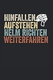 Hinfallen aufstehen Helm richten weiterfahren: Rennrad Rennradfahrer Fahrradrennen Notizbuch Tagebuch Liniert A5 6x9 Zoll Logbuch Planer Geschenk