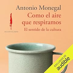 Como el aire que respiramos Audiolibro Por Antonio Monegal arte de portada