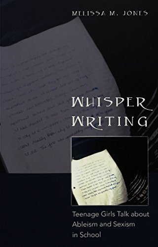 Whisper Writing: Teenage Girls Talk about Ableism and Sexism in School (Adolescent Cultures, School & Society) by Melissa M. Jones (2004-08-20) Whisper Writing: Teenage Girls Talk about Ableism and Sexism in School (Adolescent Cultures, School & Society) by Melissa M. Jones (2004-08-20)