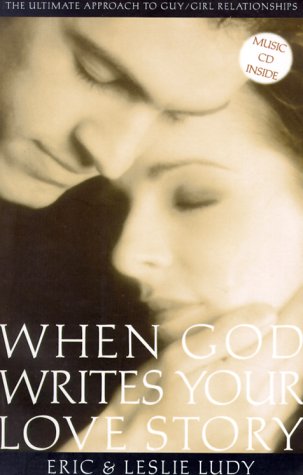 When God Writes Your Love Story: The Ultimate Approach to Guy/Girl Relationships Livre PDF Gratuit