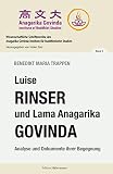 lama govinda quotes  Luise Rinser und Lama Anagarika Govinda: Analyse und Dokumente ihrer Begegnung (Wissenschaftliche Schriftenreihe des Anagarika Govinda Instituts für buddhistische Studien 1) (German Edition)