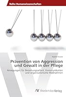 Pravention Von Aggression Und Gewalt in Der Pflege 3639872592 Book Cover