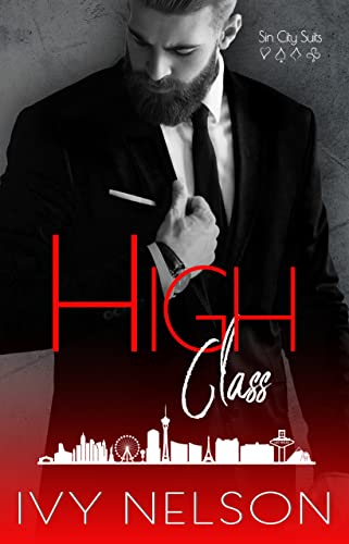 High Class: A Dark Vegas Mafia Romance (Sin City Suits Book 2)