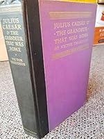 JULIUS CAESR & 'THE GRANDEUR' THAT WAS ROME. B00I8L5E9A Book Cover