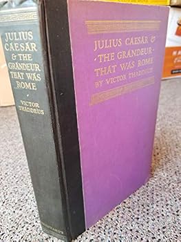 JULIUS CAESR & 'THE GRANDEUR' THAT WAS ROME.