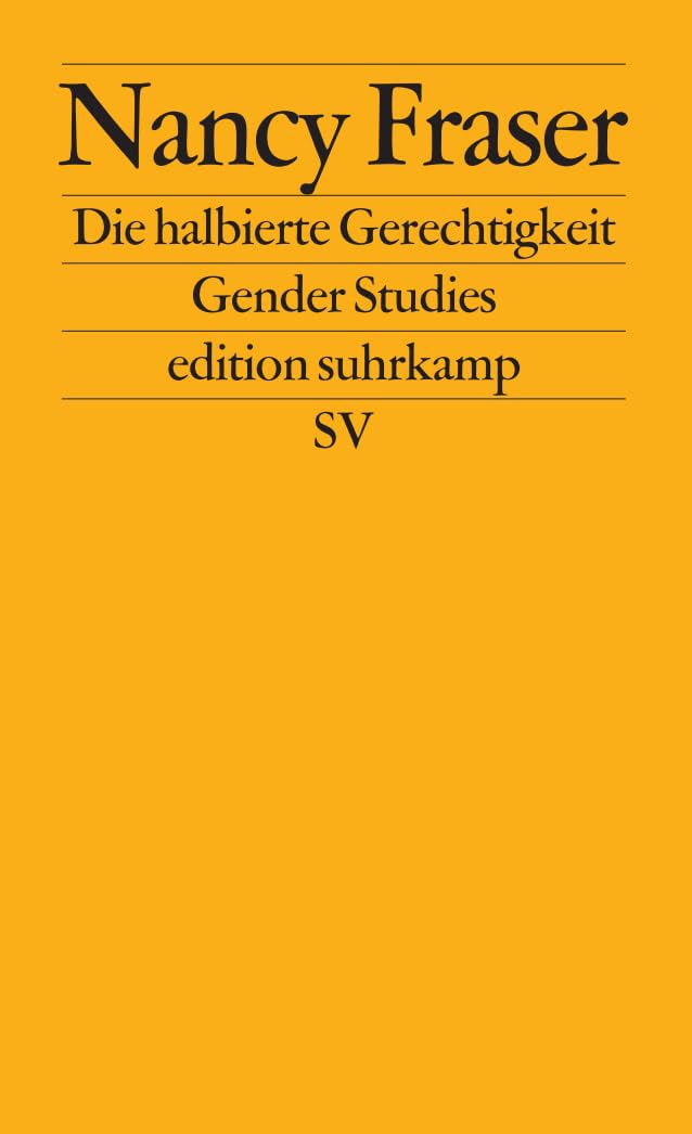 Die halbierte Gerechtigkeit: Schlüsselbegriffe des postindustriellen Sozialstaats (edition suhrkamp)