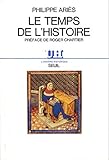  Le Temps de l\'histoire (UNIVERS HISTORI) (French Edition)