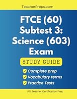FTCE Elementary Education K–6 (060) Subtest 3: Science (603) Study Guide: Teacher Certification Exam Test Prep B0DBF644MZ Book Cover