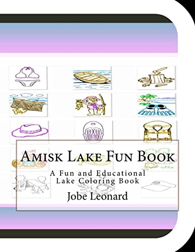 Amisk Lake Fun Book: A Fun and Educational Lake Coloring Book