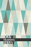 Gym Training Diary: Traingles Fitness Journal, Gym & Nutrition Log | Workout and Record Your Progress | Set Your Goals | For Men & Women | Keep Healthy & On Track | Gym Diary | 6