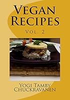 Vegan Recipes Vol.2 1505750520 Book Cover