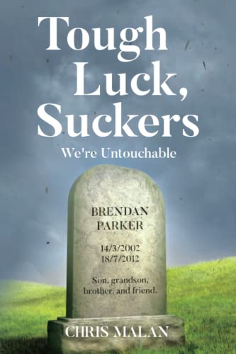 Tough Luck, Suckers: We're Untouchable