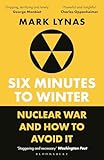 Six Minutes to Winter: Nuclear War and How to Avoid It