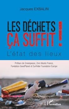 Paperback Les déchets ça suffit: L'état des lieux (French Edition) [French] Book