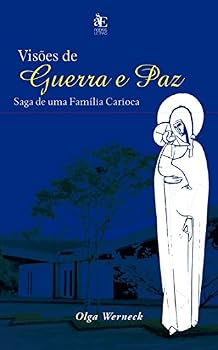 Paperback Visões de Guerra e paz: Saga de uma Família Carioca [Portuguese_Brazilian] Book