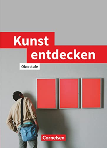 Kunst entdecken. Schülerbuch. Sekundarstufe 2