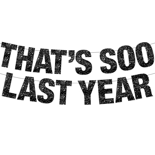 KatchOn Glitter That's So Last Year Banner - 10 Feet No DIY | Black Happy New Year Sign | New Year's Eve Party Supplies 2025, Decorations | NYE Banner