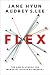 Flex: The New Playbook for Managing Across Differences