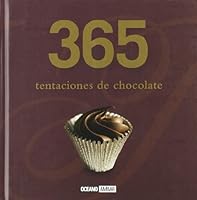 365 tentaciones de chocolate/ 365 Chocolate Temptations (Spanish Edition) 8475566065 Book Cover