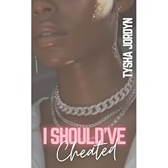 I Should've Cheated Audiolibro Por Tysha Jordyn arte de portada